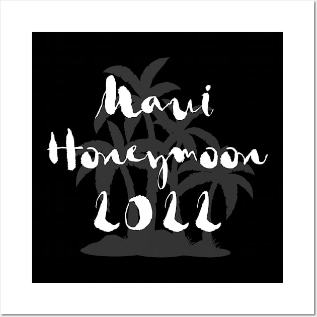 Maui Honeymoon 2022 – Island With Palm Trees Wall Art by BlueTodyArt